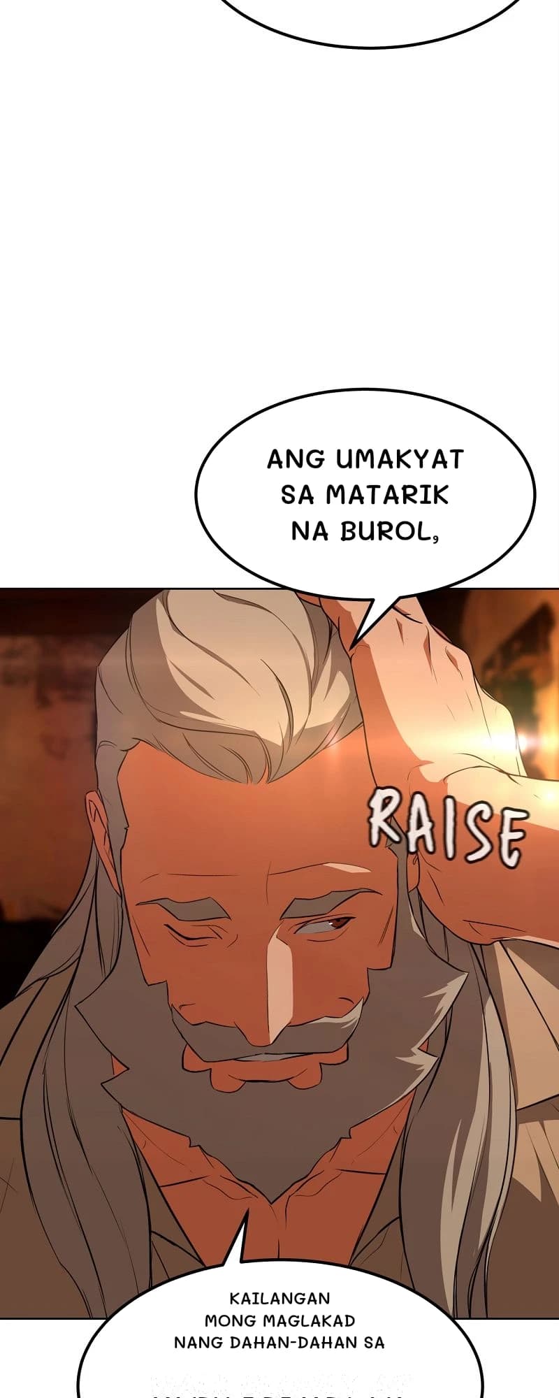 Ang umakyat sa matarik na burol,
Kailangan mong maglakad nang dahan-dahan sa
