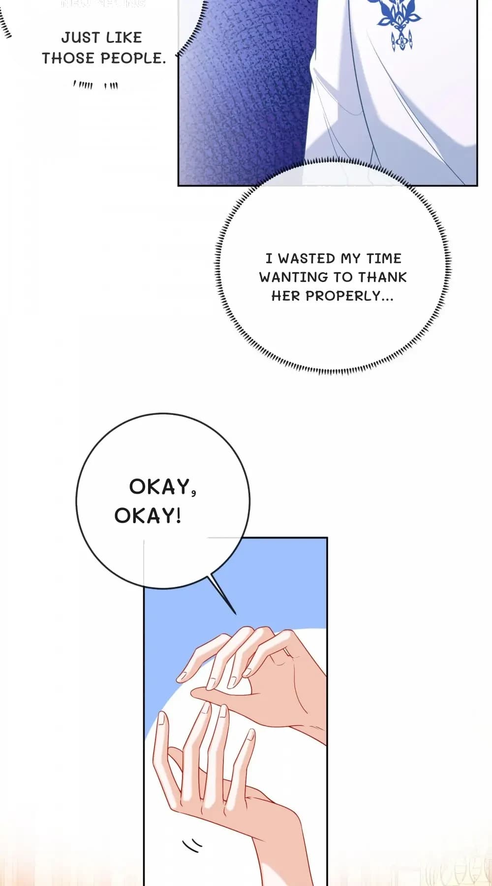 Just like those people.
I wasted my time wanting to thank her properly...
Okay, okay!