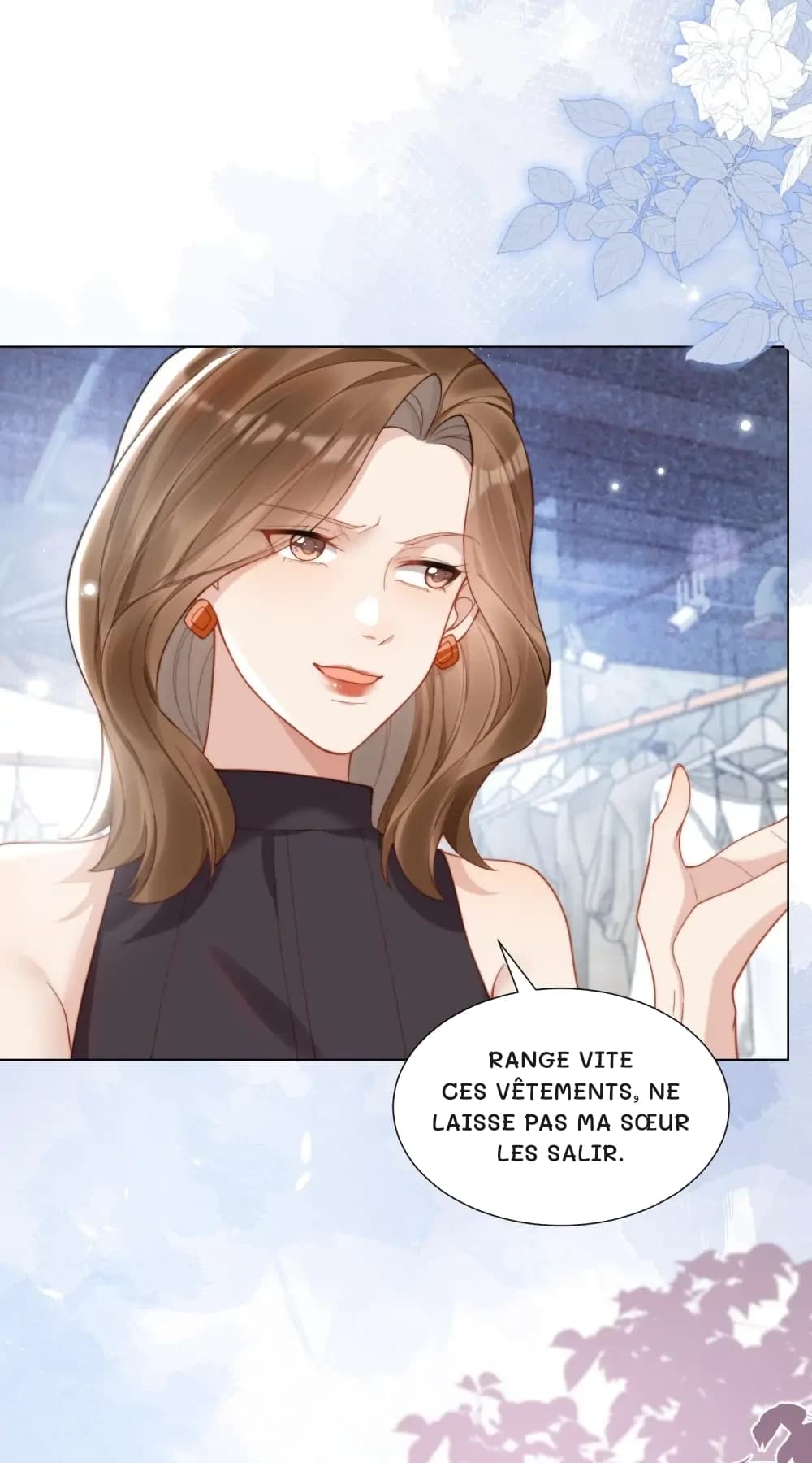 Range vite ces vêtements, ne laisse pas ma sœur les salir.