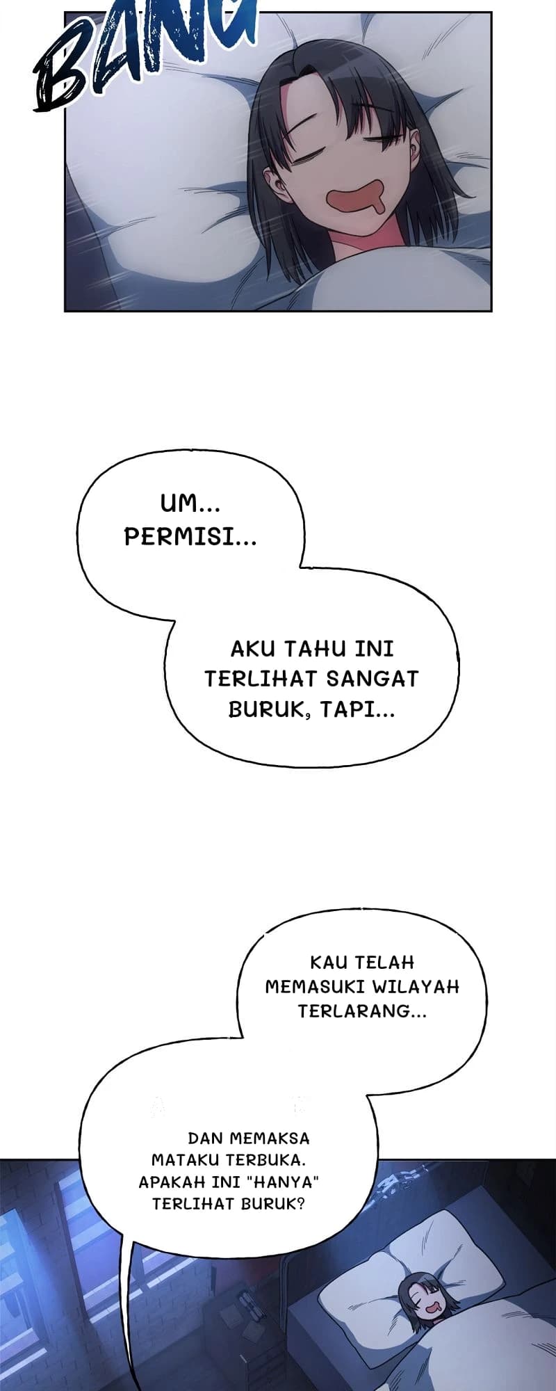 Um... Permisi...
Aku tahu ini terlihat sangat buruk, tapi...
Kau telah memasuki wilayah terlarang...
Dan memaksa mataku terbuka. Apakah ini "hanya" terlihat buruk?