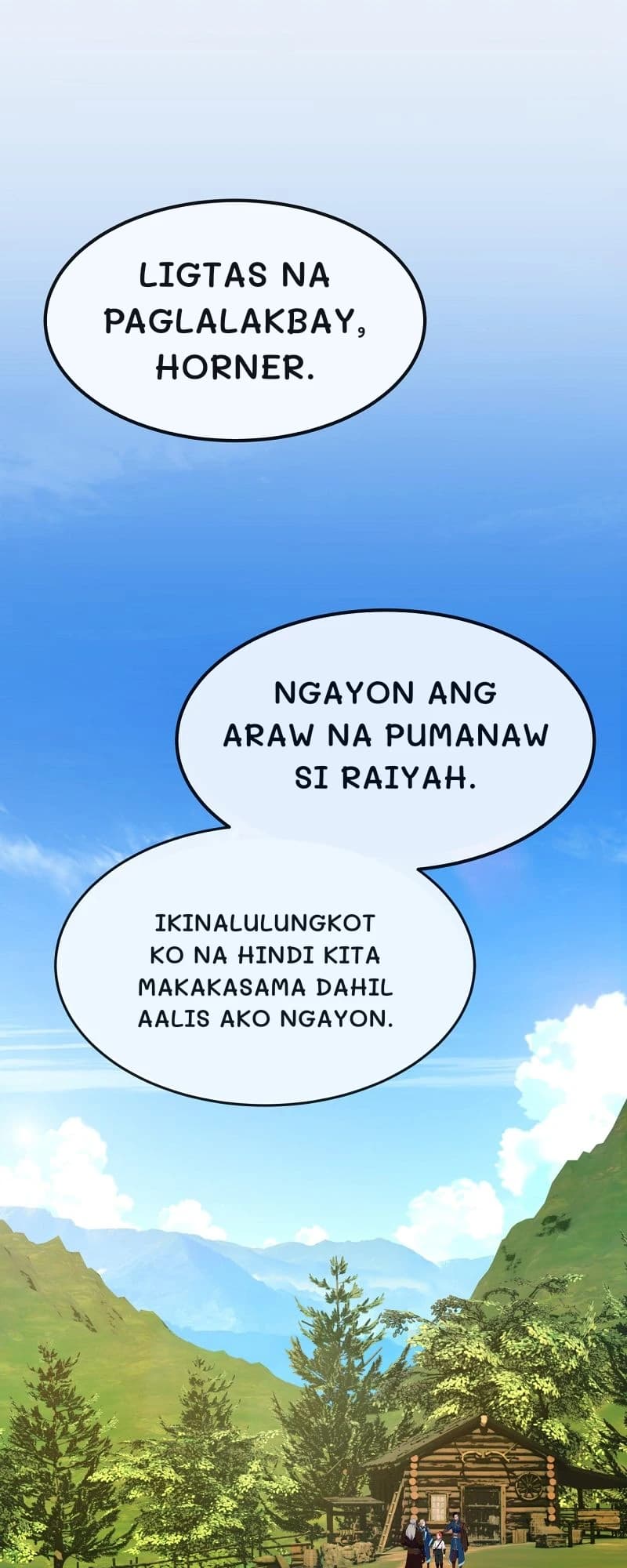 Ligtas na paglalakbay, horner.
Ngayon ang araw na pumanaw si raiyah.
​​Ikinalulungkot ko na hindi kita makakasama dahil aalis ako ngayon.