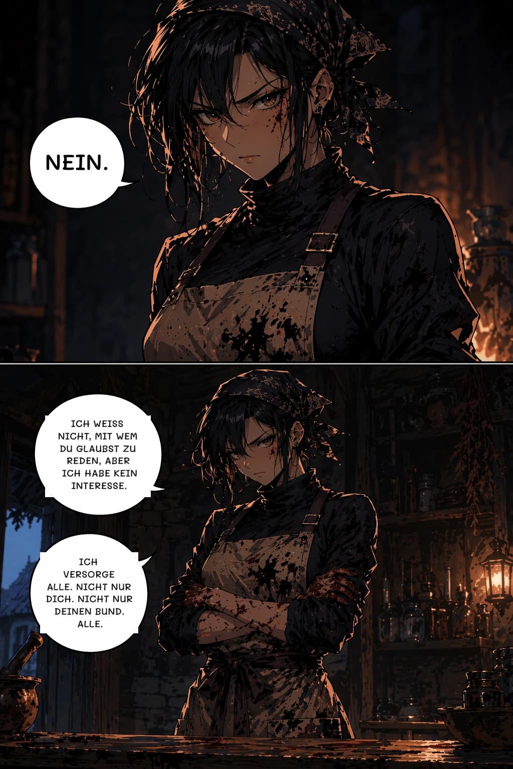 NEIN.
ICH WEISS NICHT, MIT WEM DU GLAUBST ZU REDEN, ABER ICH HABE KEIN INTERESSE.
ICH VERSORGE ALLE. NICHT NUR DICH. NICHT NUR DEINEN BUND. ALLE.
