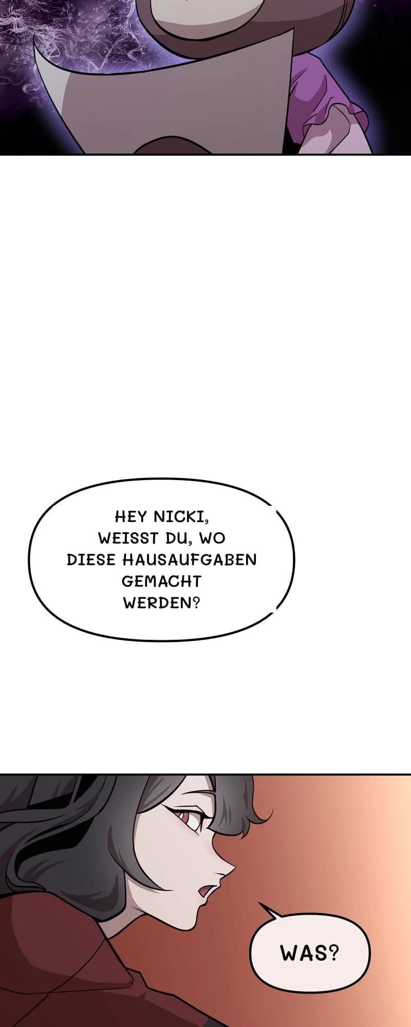 Hey Nicki, weißt du, wo diese Hausaufgaben gemacht werden?
Was?