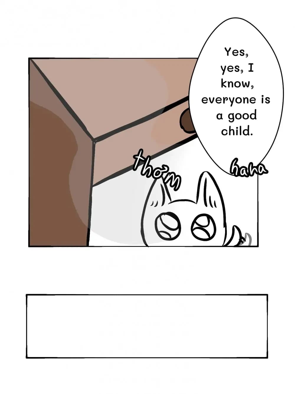 Yes, yes, I know, everyone is a good child.