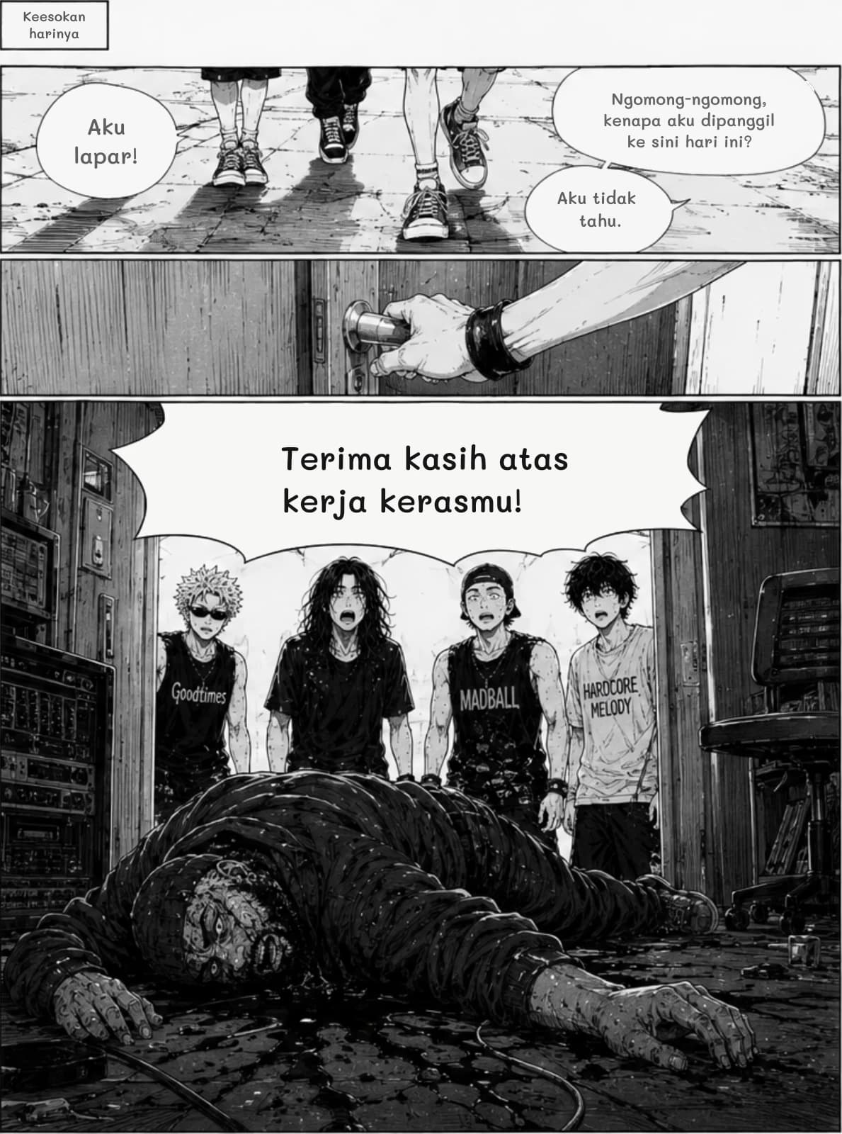 Keesokan harinya
Aku lapar!
Ngomong-ngomong, kenapa aku dipanggil ke sini hari ini?
Aku tidak tahu.
Terima kasih atas kerja kerasmu!