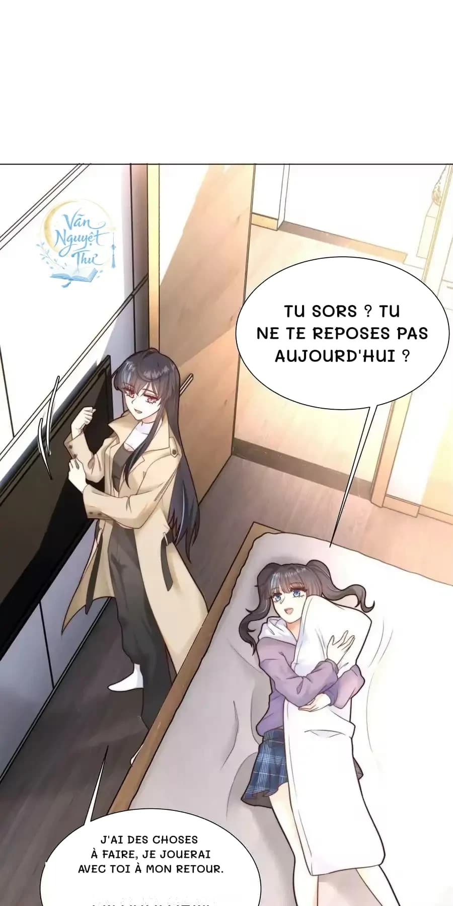 Tu sors ? Tu ne te reposes pas aujourd'hui ?
J'ai des choses à faire, je jouerai avec toi à mon retour.