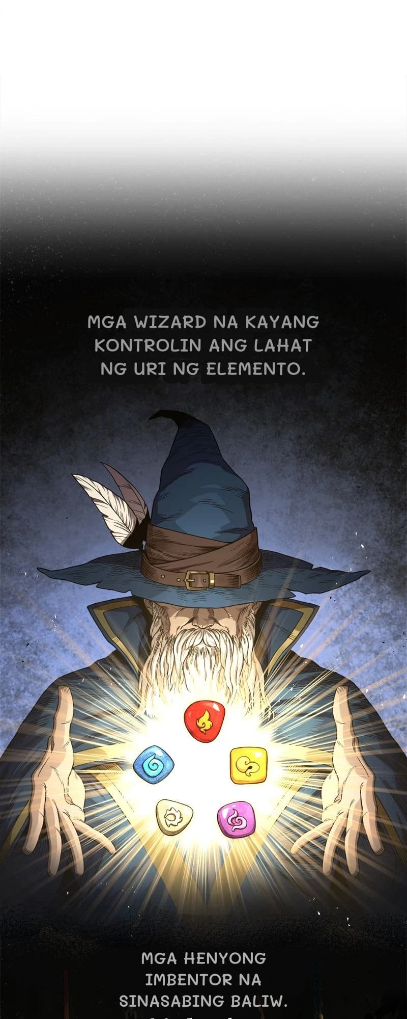 Mga wizard na kayang kontrolin ang lahat ng uri ng elemento.
Mga henyong imbentor na sinasabing baliw.