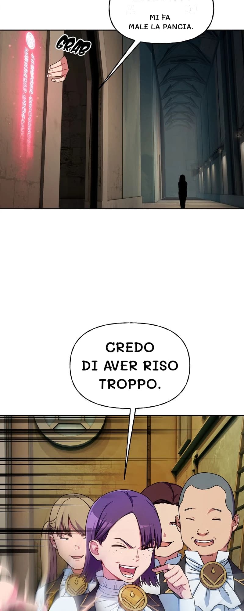 Mi fa male la pancia.
Credo di aver riso troppo.