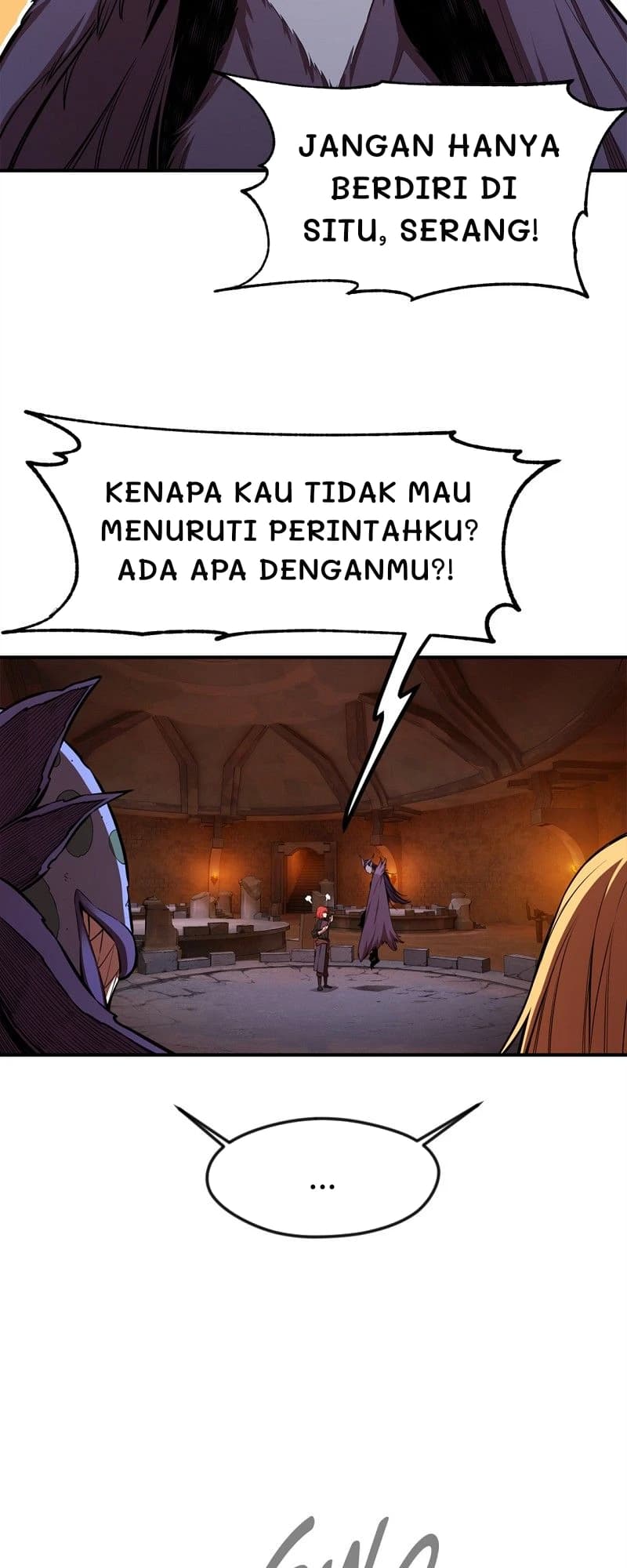 Jangan hanya berdiri di situ, serang!
Kenapa kau tidak mau menuruti perintahku? Ada apa denganmu?!
...