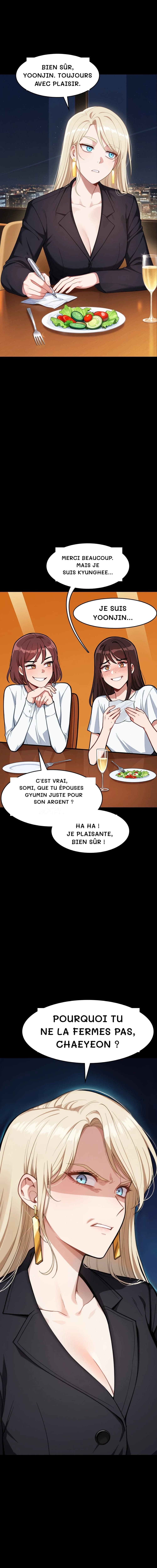 Bien sûr, Yoonjin. Toujours avec plaisir.
Merci beaucoup. Mais je suis Kyunghee...
Je suis Yoonjin...
C'est vrai, Somi, que tu épouses Gyumin juste pour son argent ?
Ha ha ! Je plaisante, bien sûr !
Pourquoi tu ne la fermes pas, Chaeyeon ?