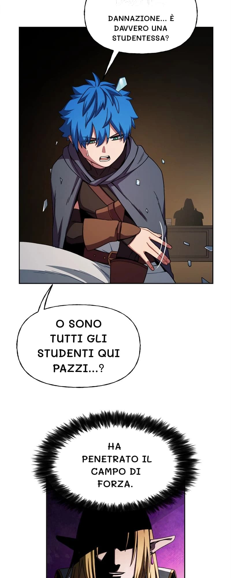 Dannazione... È davvero una studentessa?
O sono tutti gli studenti qui pazzi...?
Ha penetrato il campo di forza.