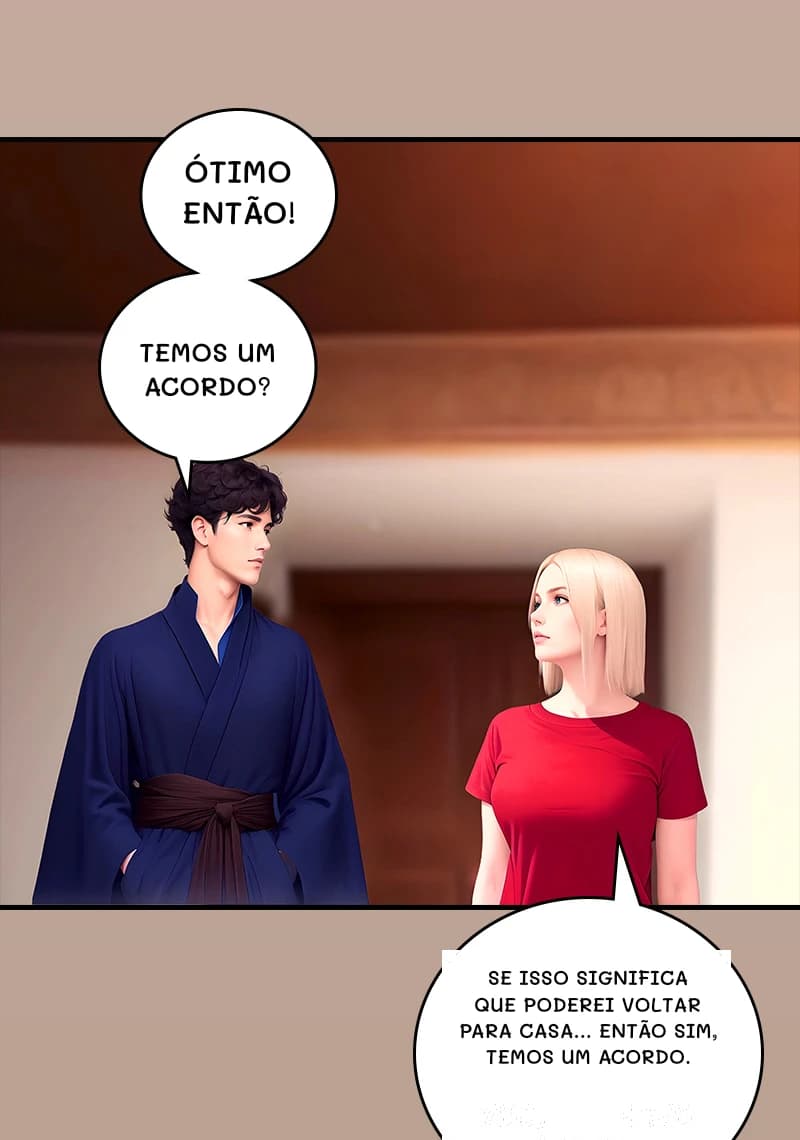 Ótimo então!
Temos um acordo?
Se isso significa que poderei voltar para casa... Então sim, temos um acordo.
