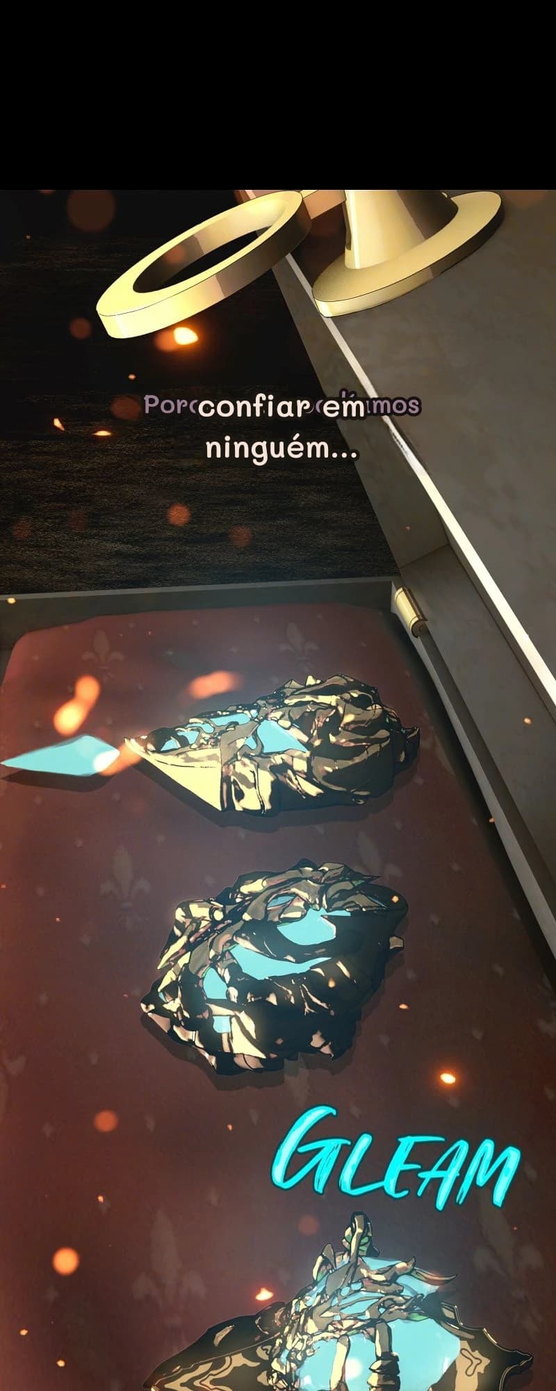 Porque não podíamos
confiar em ninguém...