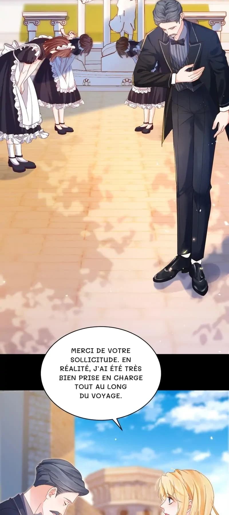 Merci de votre sollicitude. En réalité, j'ai été très bien prise en charge tout au long du voyage.