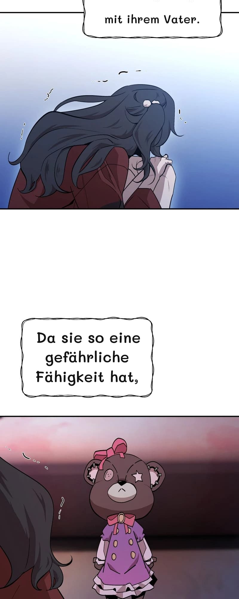 mit ihrem Vater.
Da sie so eine gefährliche Fähigkeit hat,