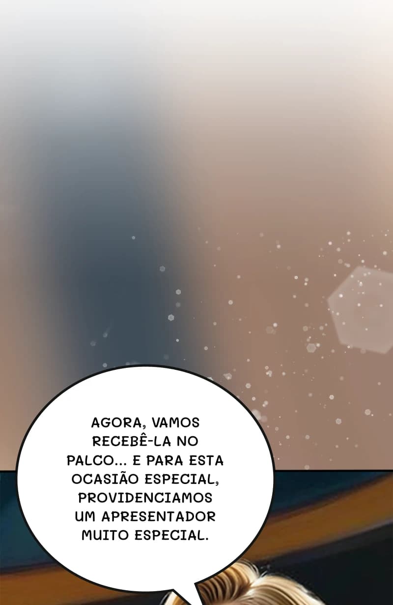 Agora, vamos recebê-la no palco... E para esta ocasião especial, providenciamos um apresentador muito especial.