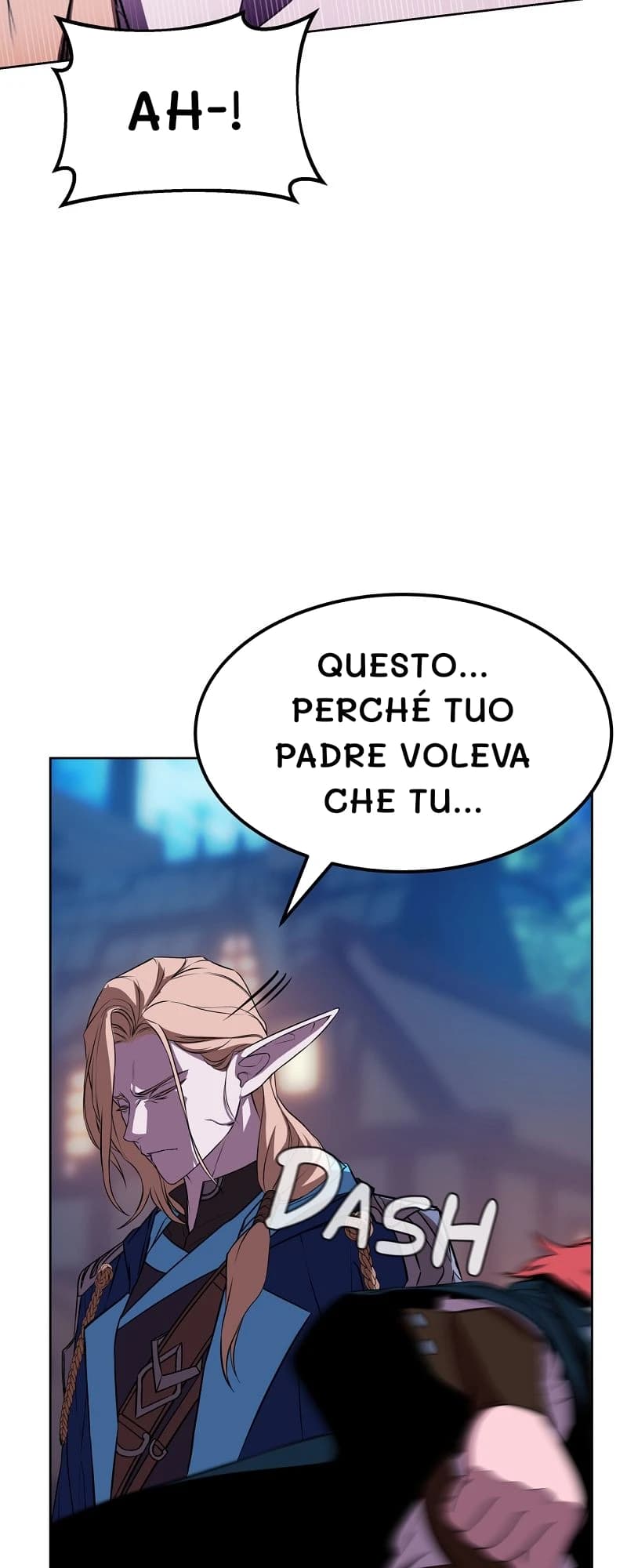 Ah-!
Questo... Perché tuo padre voleva che tu...