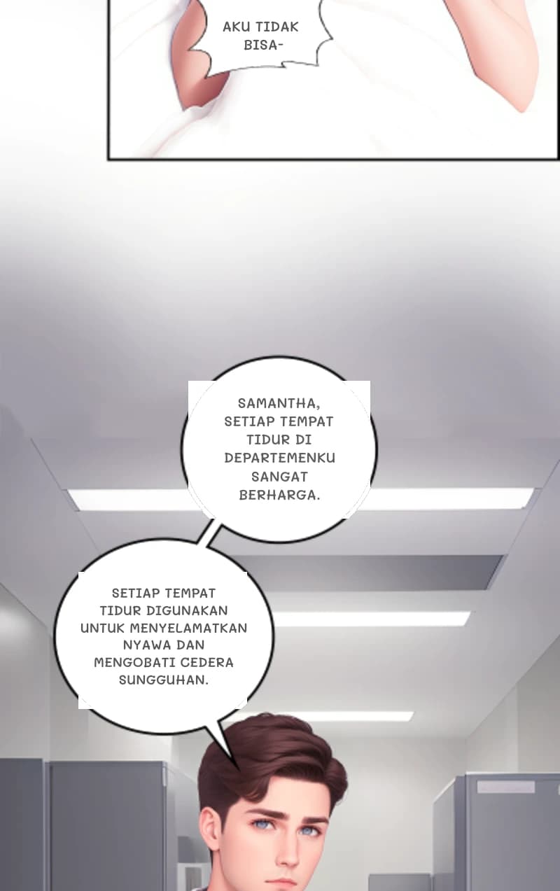 Aku tidak bisa-
Samantha, setiap tempat tidur di departemenku sangat berharga.
Setiap tempat tidur digunakan untuk menyelamatkan nyawa dan mengobati cedera sungguhan.