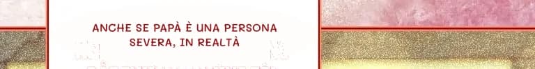 Anche se papà è una persona severa, in realtà
