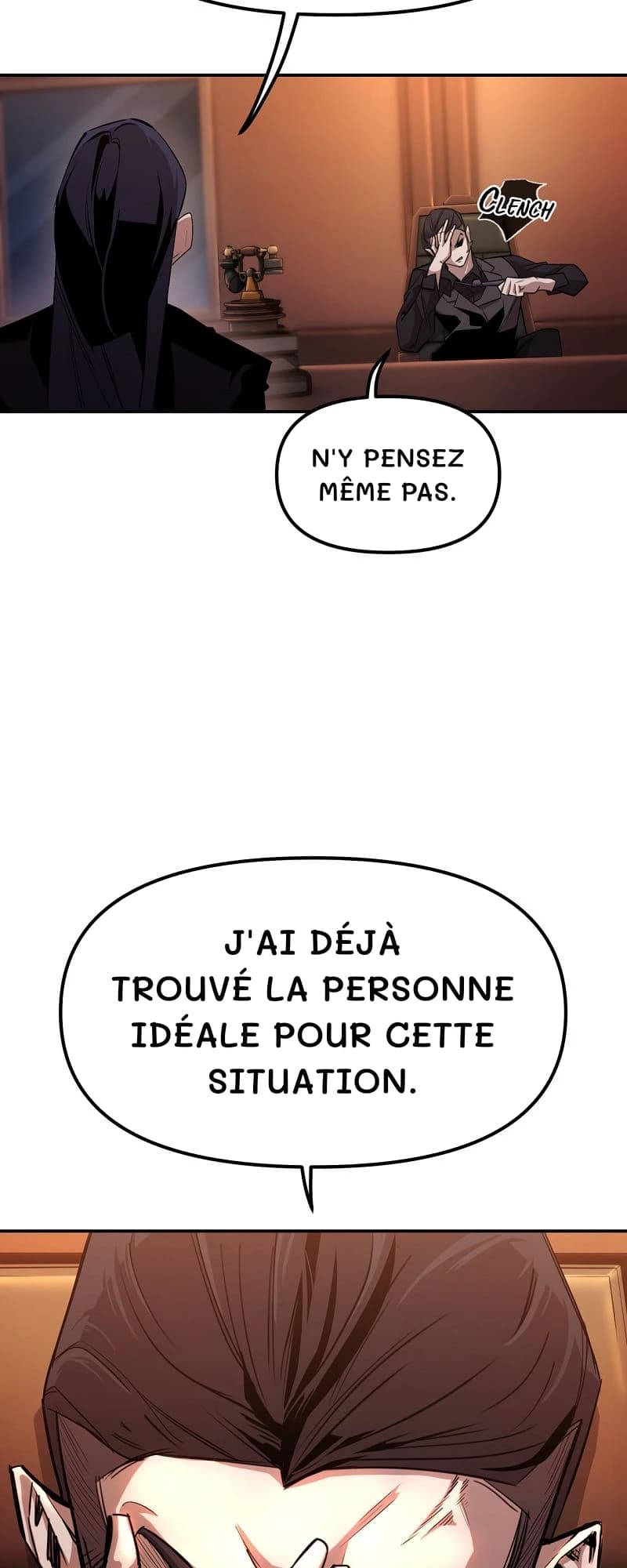 N'y pensez même pas.
J'ai déjà trouvé la personne idéale pour cette situation.
