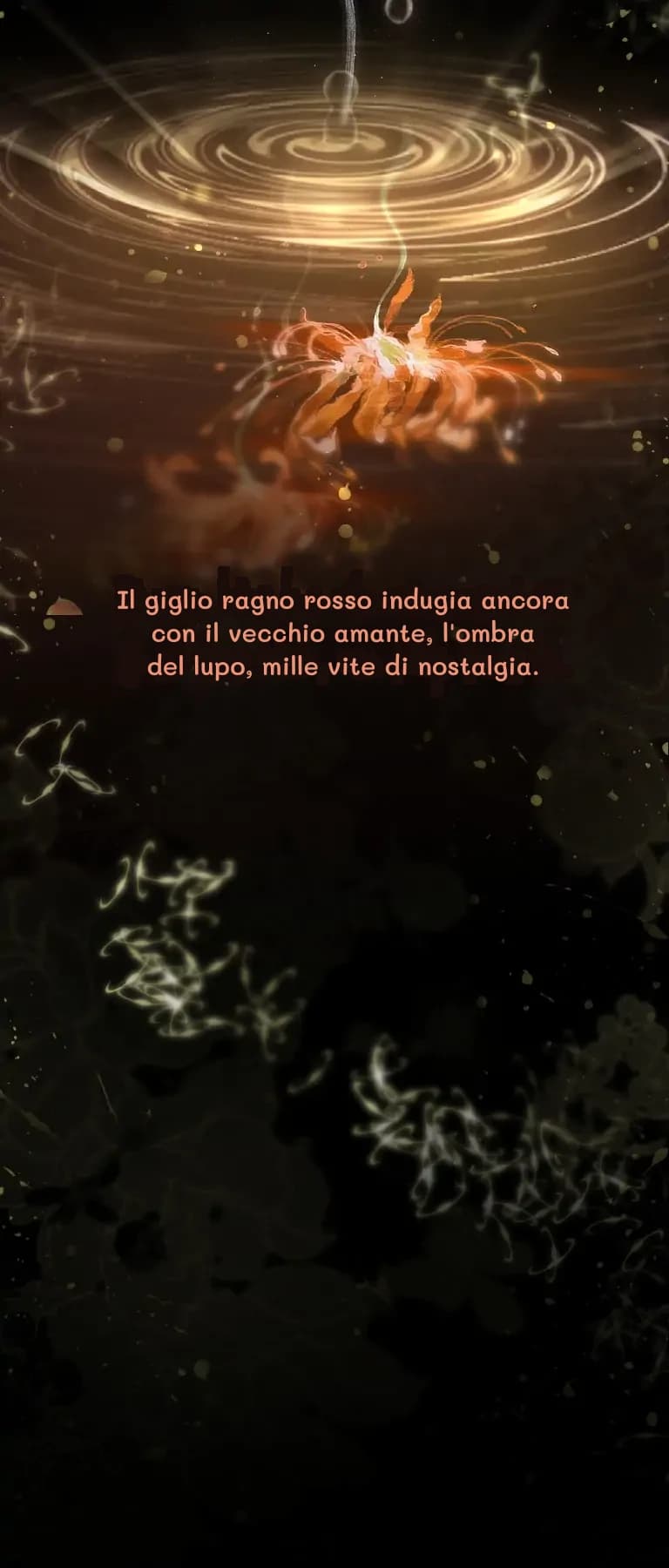 Il giglio ragno rosso indugia ancora con il vecchio amante, l'ombra del lupo, mille vite di nostalgia.