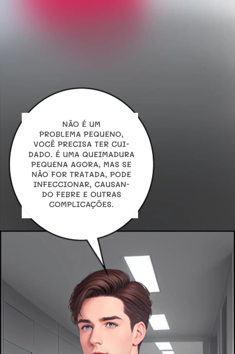 Não é um problema pequeno, você precisa ter cuidado. É uma queimadura pequena agora, mas se não for tratada, pode infeccionar, causando febre e outras complicações.