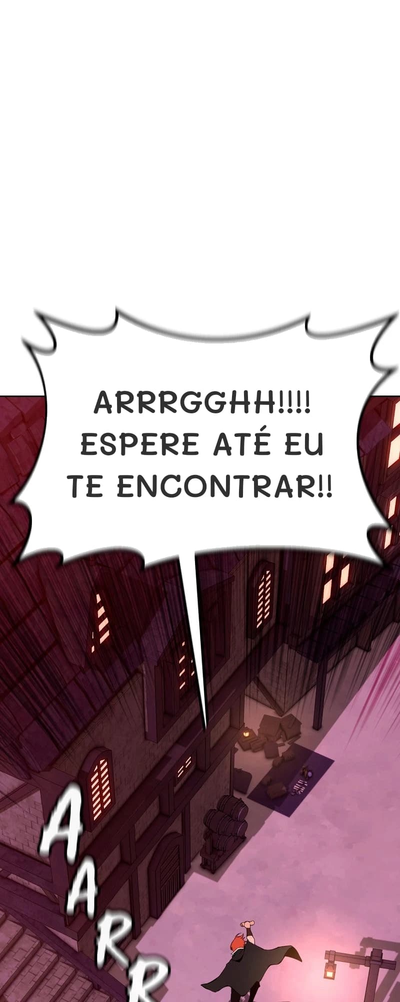 Arrrgghh!!!! Espere até eu te encontrar!!