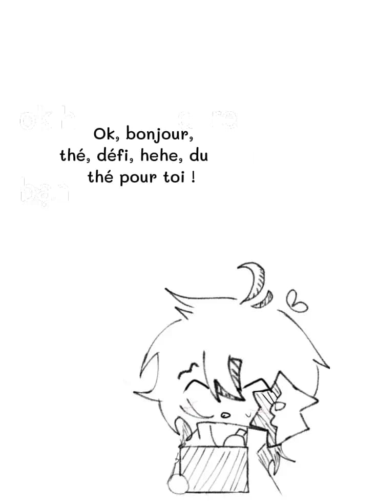 Ok, bonjour, thé, défi, hehe, du thé pour toi !