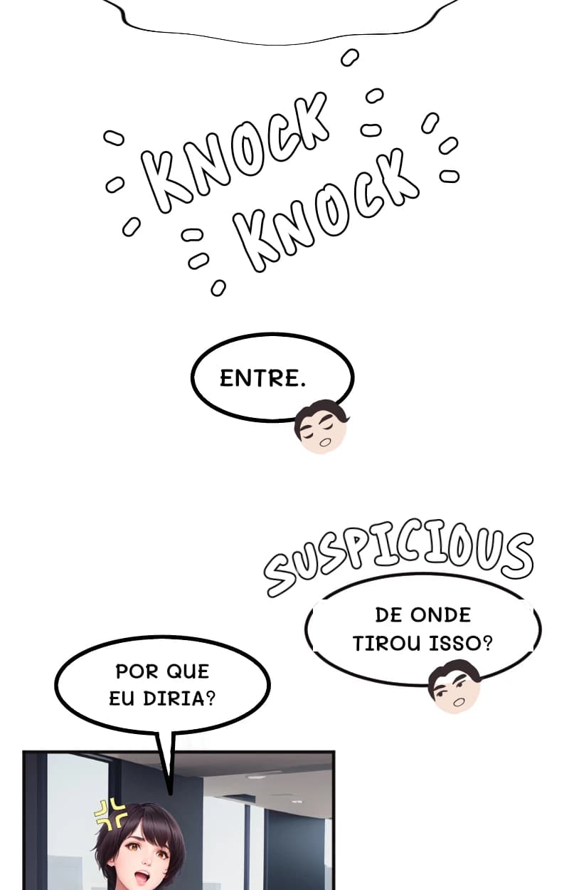 ENTRE.
DE ONDE TIROU ISSO?
POR QUE EU DIRIA?