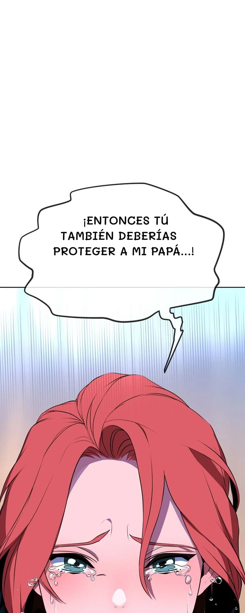 ¡Entonces tú también deberías proteger a mi papá...!