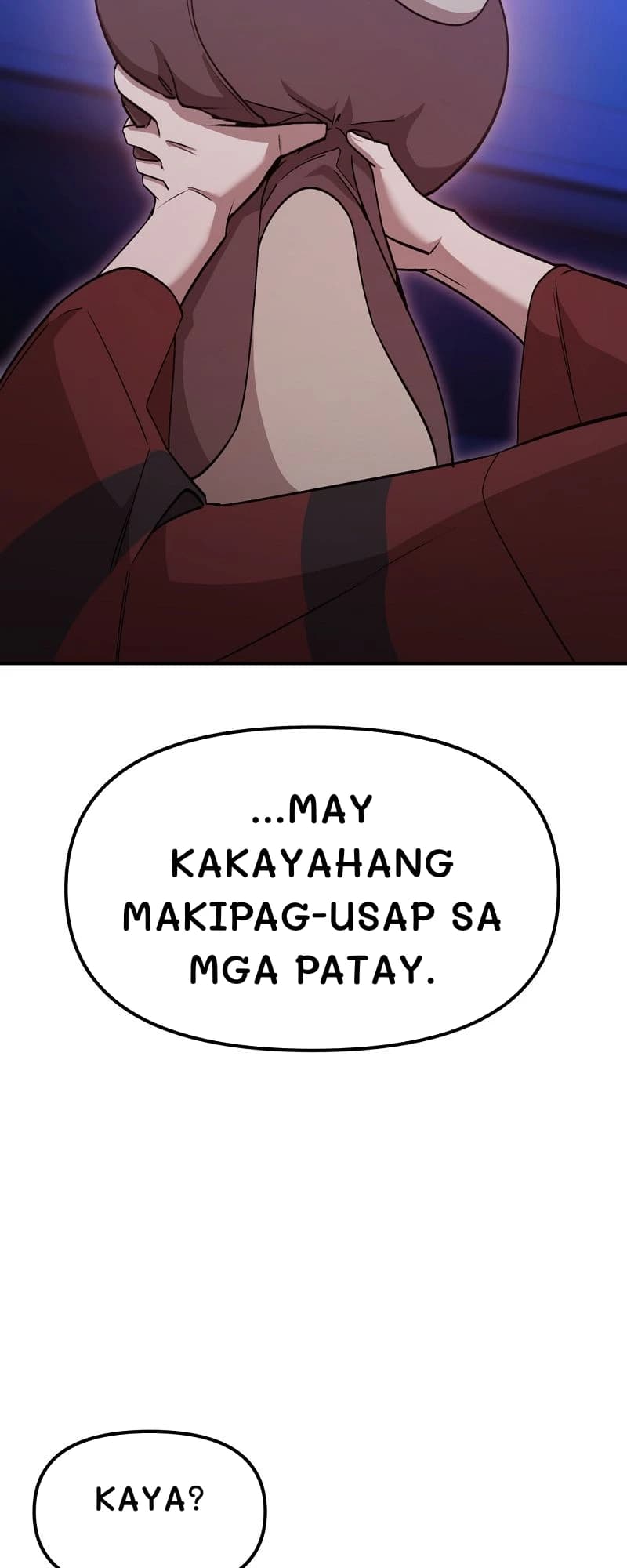 ...may kakayahang makipag-usap sa mga patay.
Kaya?