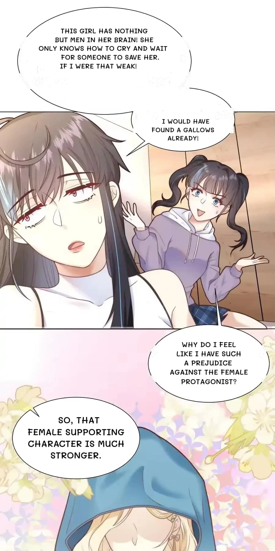 This girl has nothing but men in her brain! She only knows how to cry and wait for someone to save her. If I were that weak!
I would have found a gallows already!
Why do I feel like I have such a prejudice against the female protagonist?
So, that female supporting character is much stronger.
