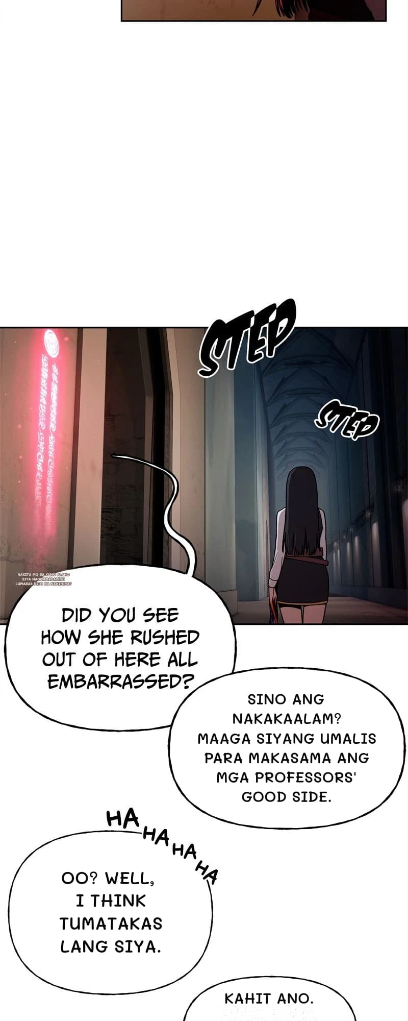 Nakita mo ba kung paano siya nagmamadaling lumabas dito na nahihiya?
Sino ang nakakaalam? Maaga siyang umalis para makasama ang mga professors' good side.
Oo? Well, I think tumatakas lang siya.
Kahit ano.