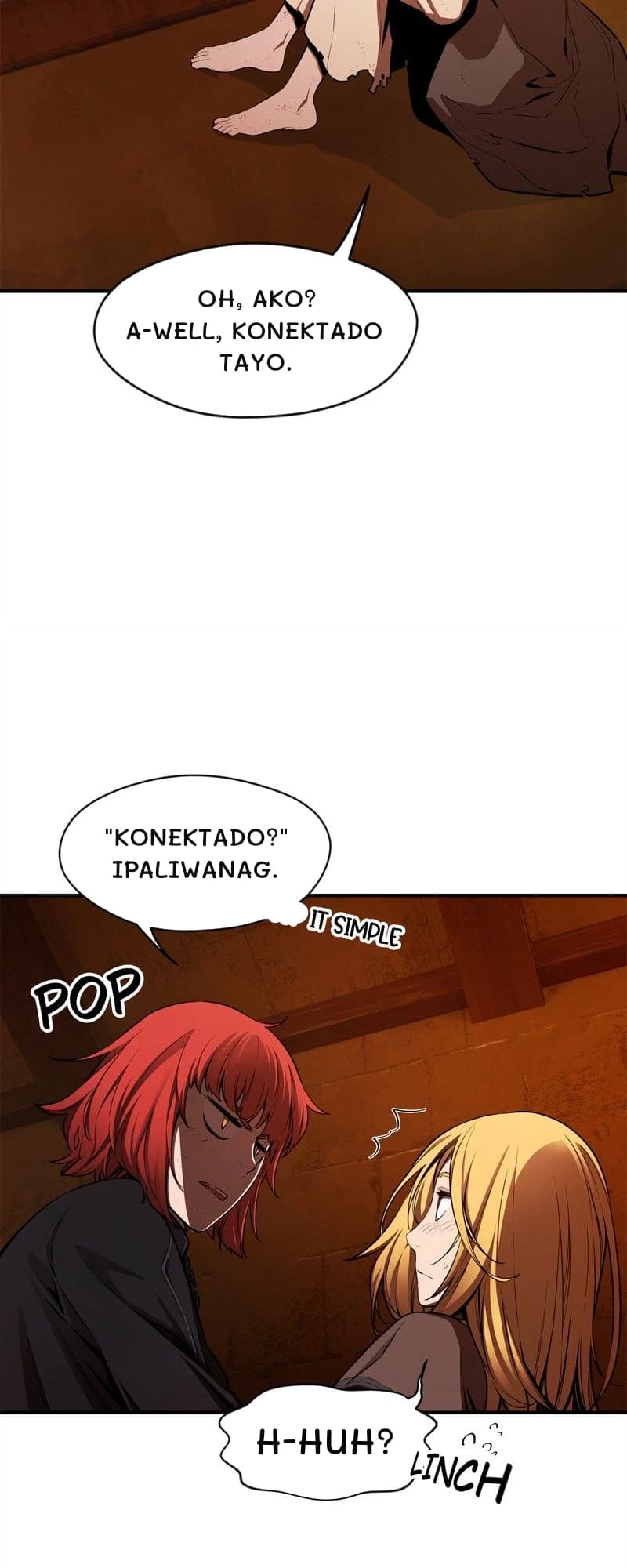 Oh, ako? A-well, konektado tayo.
"konektado?" ipaliwanag.
H-huh?