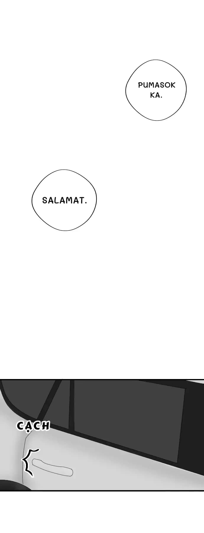 Pumasok ka.
Salamat.