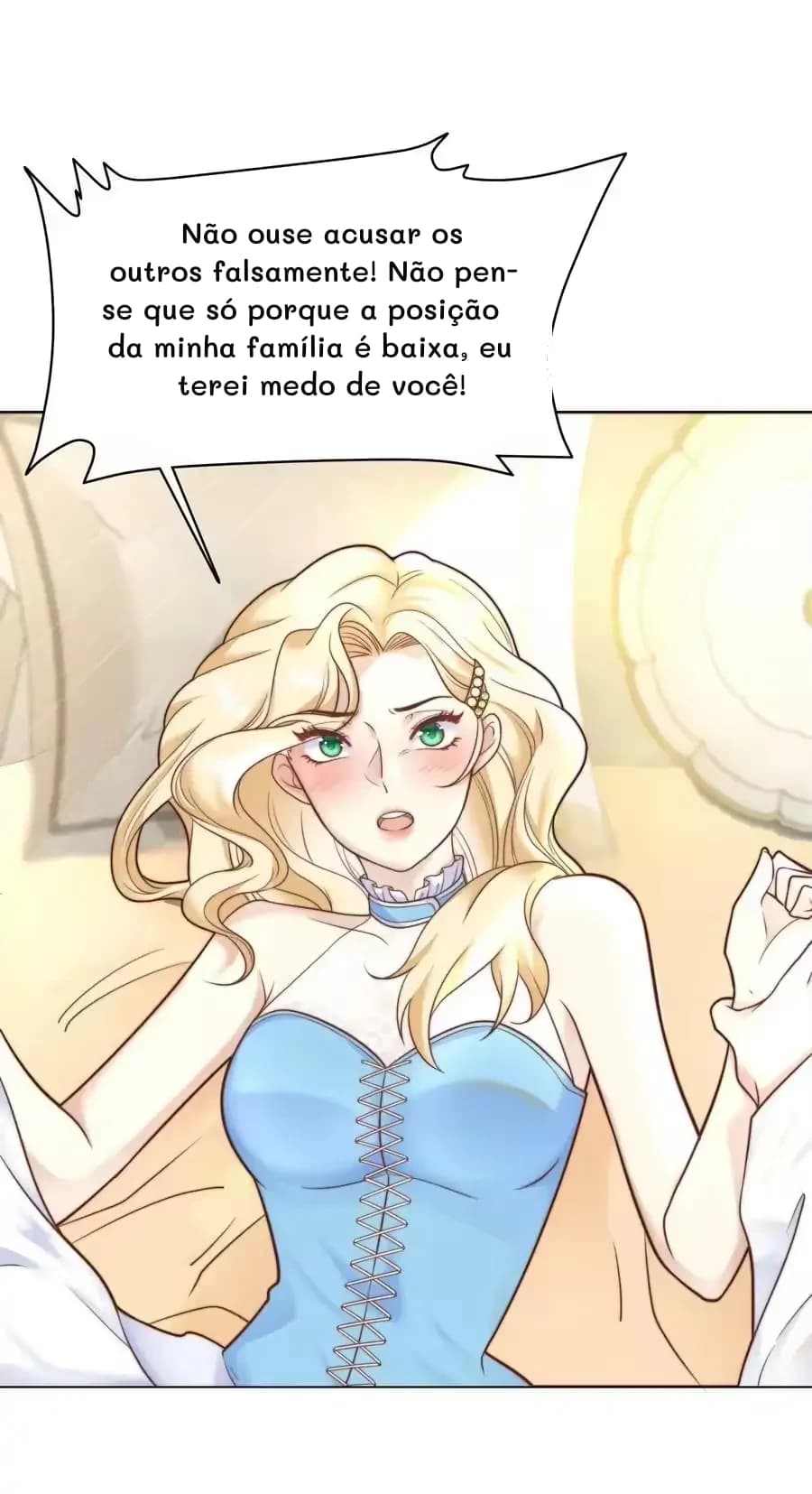 Não ouse acusar os outros falsamente! Não pense que só porque a posição da minha família é baixa, eu terei medo de você!