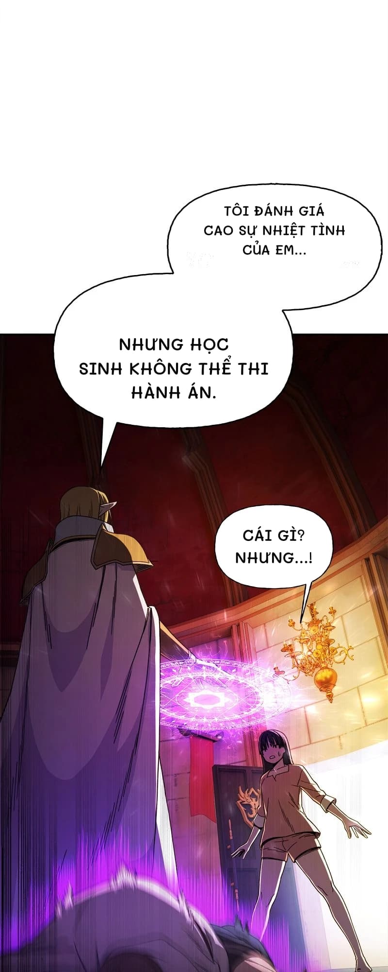 Tôi đánh giá cao sự nhiệt tình của em...
Nhưng học sinh không thể thi hành án.
Cái gì? Nhưng...!