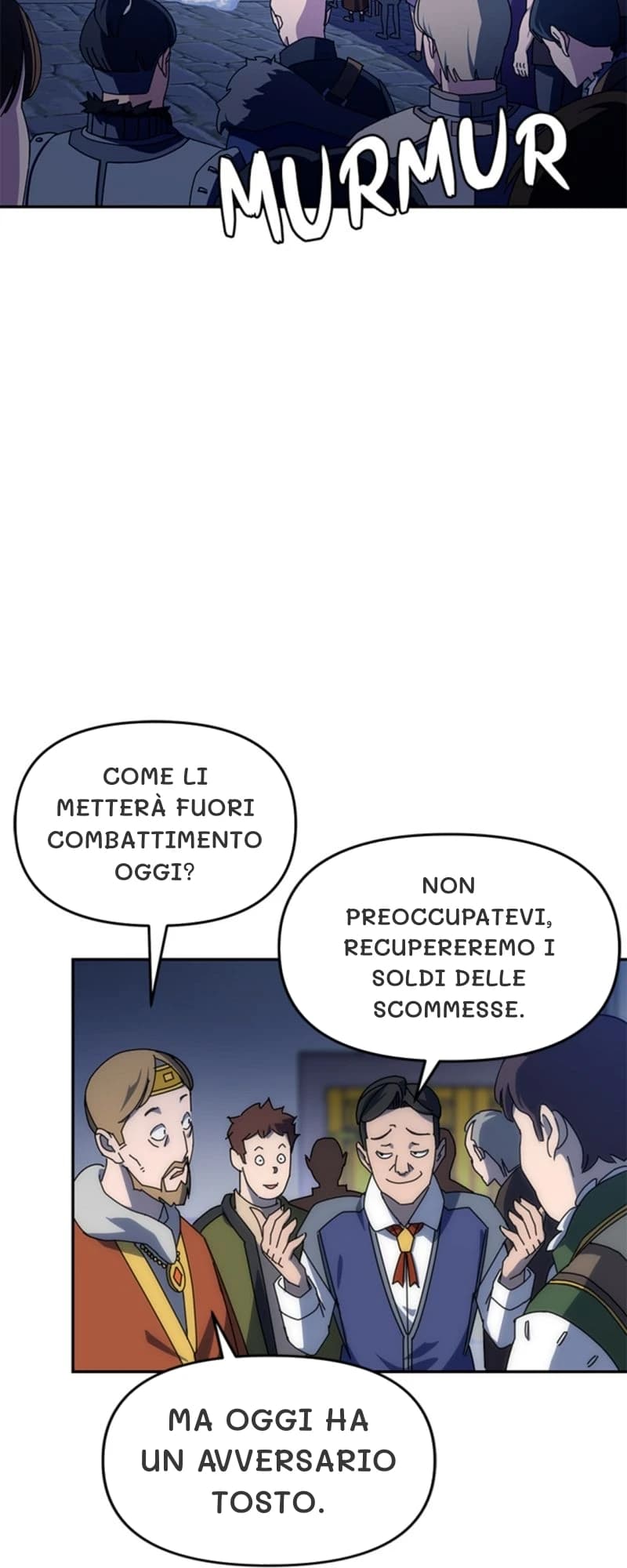 Come li metterà fuori combattimento oggi?
Non preoccupatevi, recupereremo i soldi delle scommesse.
Ma oggi ha un avversario tosto.