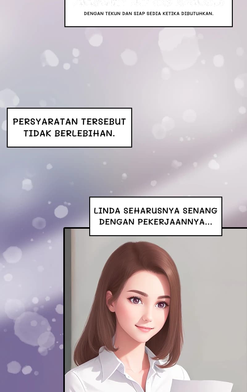 Dengan tekun dan siap sedia ketika dibutuhkan.
Persyaratan tersebut tidak berlebihan.
Linda seharusnya senang dengan pekerjaannya...