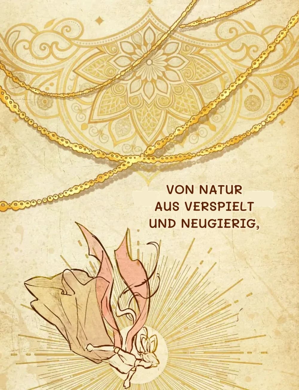 Von Natur aus verspielt und neugierig,