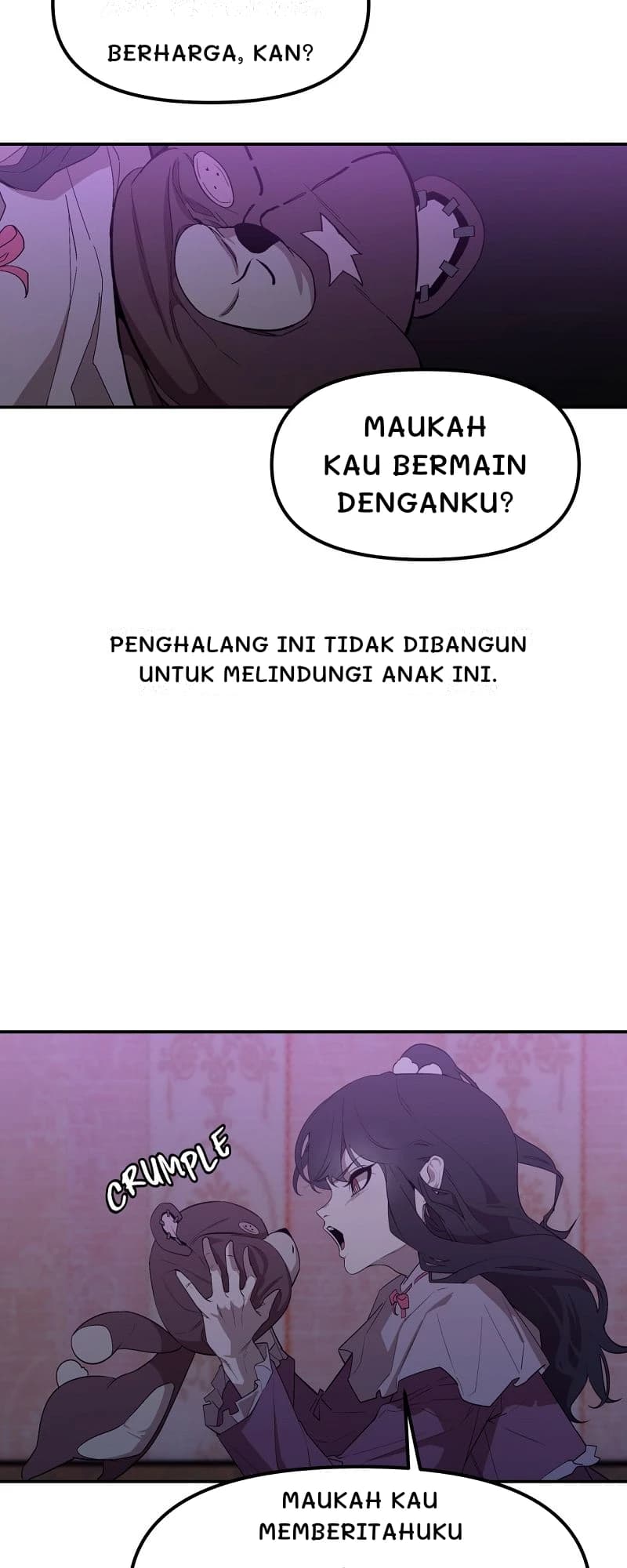 Berharga, kan?
Maukah kau bermain denganku?
Penghalang ini tidak dibangun untuk melindungi anak ini.
Maukah kau memberitahuku