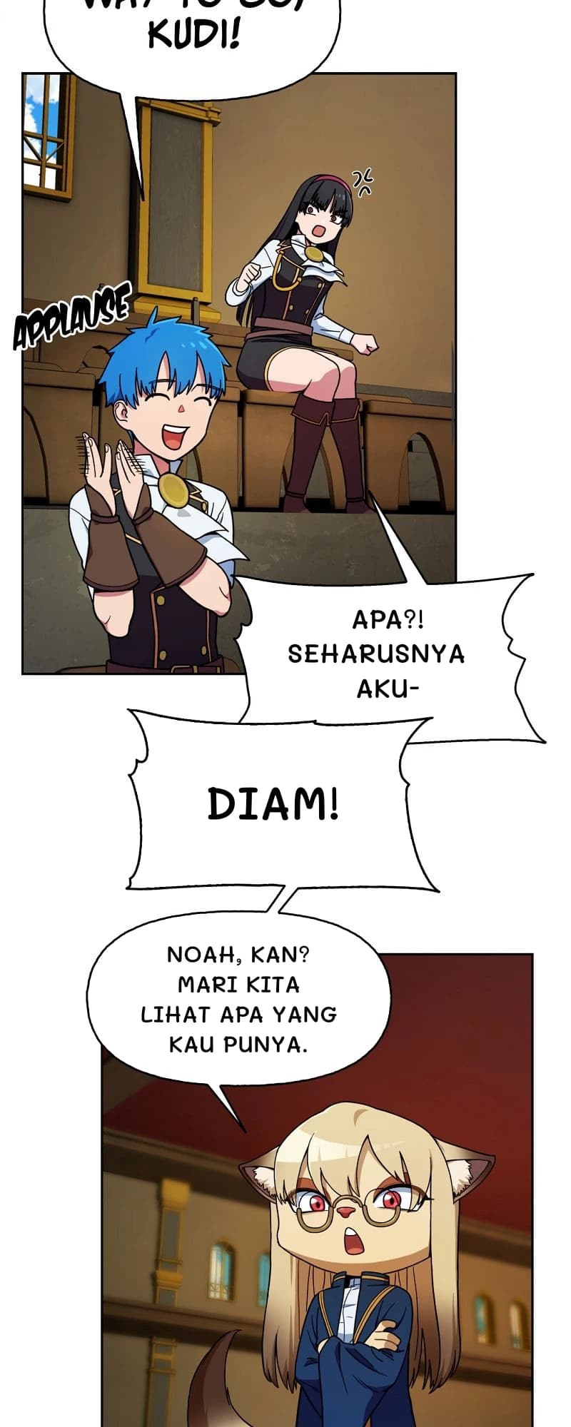 Apa?! Seharusnya aku-
Diam!
Noah, kan? Mari kita lihat apa yang kau punya.