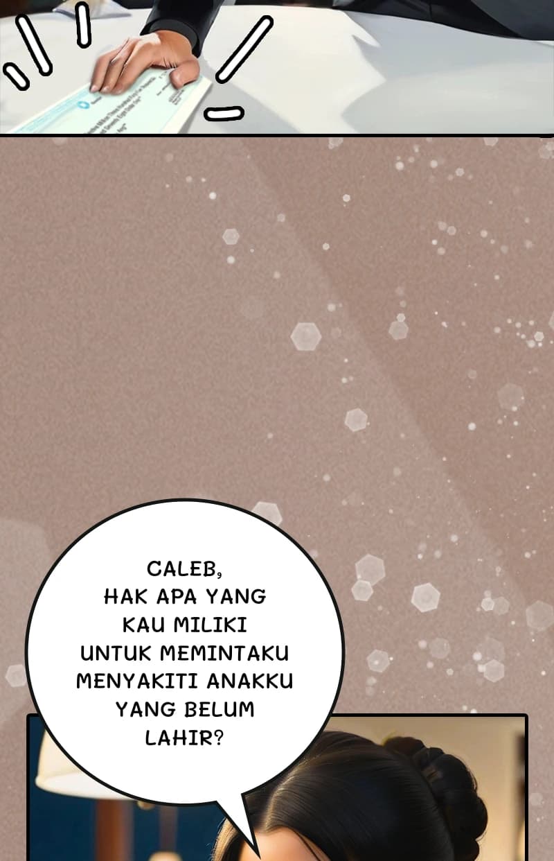 Caleb, hak apa yang kau miliki untuk memintaku menyakiti anakku yang belum lahir?