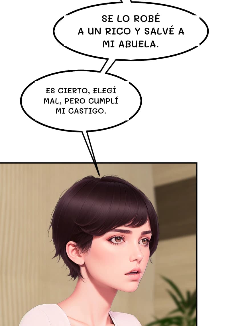 SE LO ROBÉ A UN RICO Y SALVÉ A MI ABUELA.
ES CIERTO, ELEGÍ MAL, PERO CUMPLÍ MI CASTIGO.