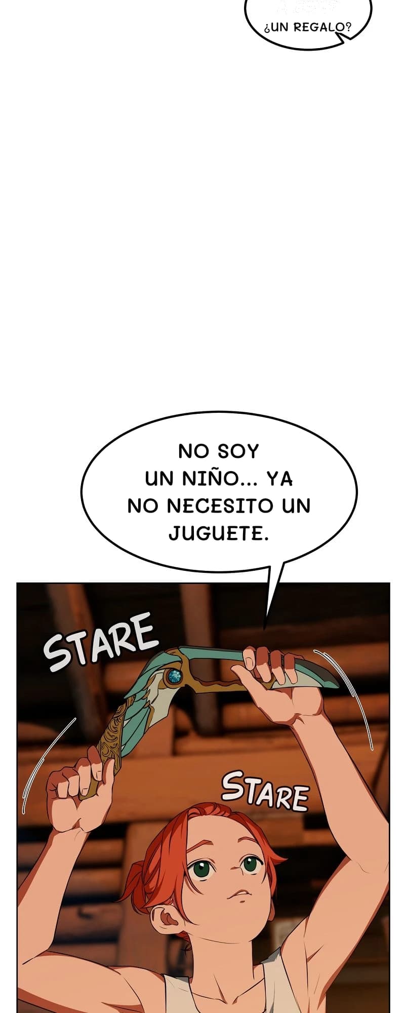 ¿Un regalo?
No soy un niño... Ya no necesito un juguete.