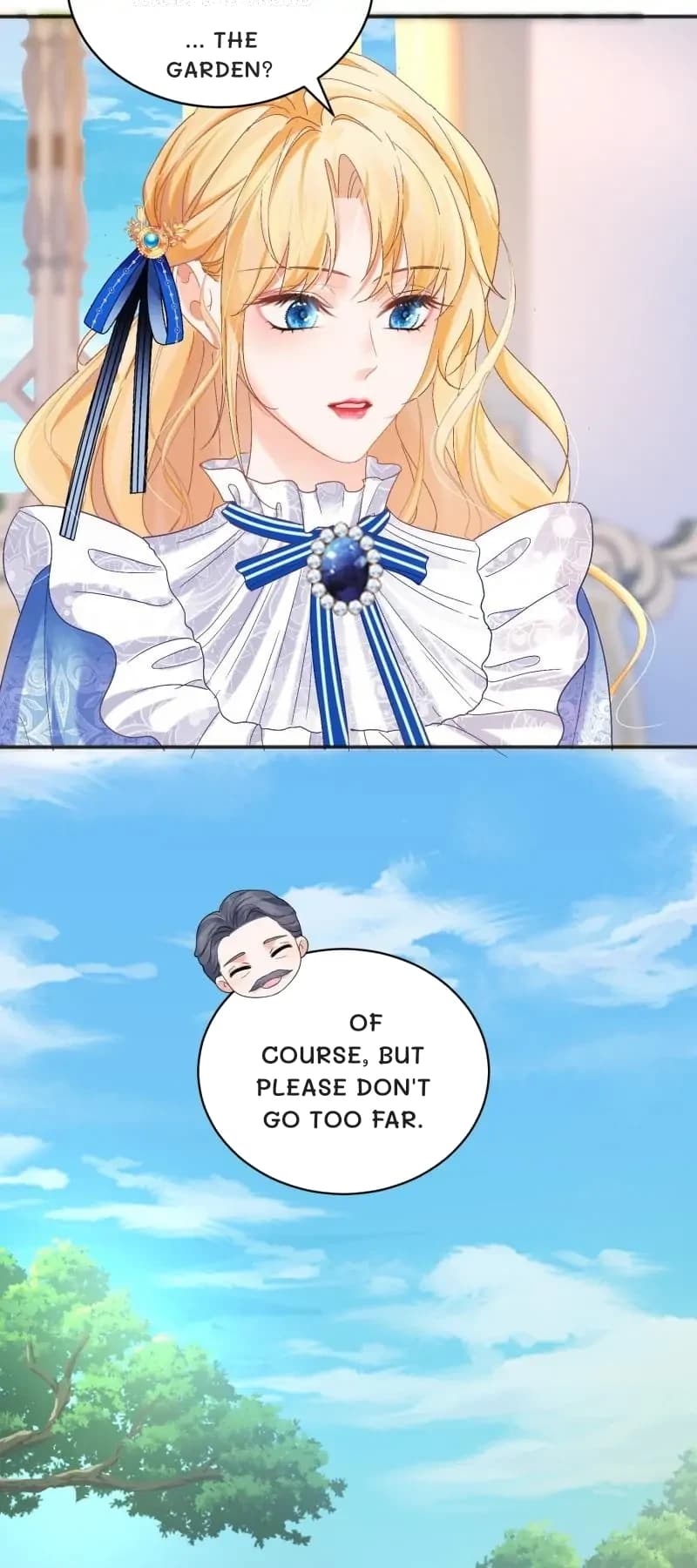 ... The garden?
Of course, but please don't go too far.