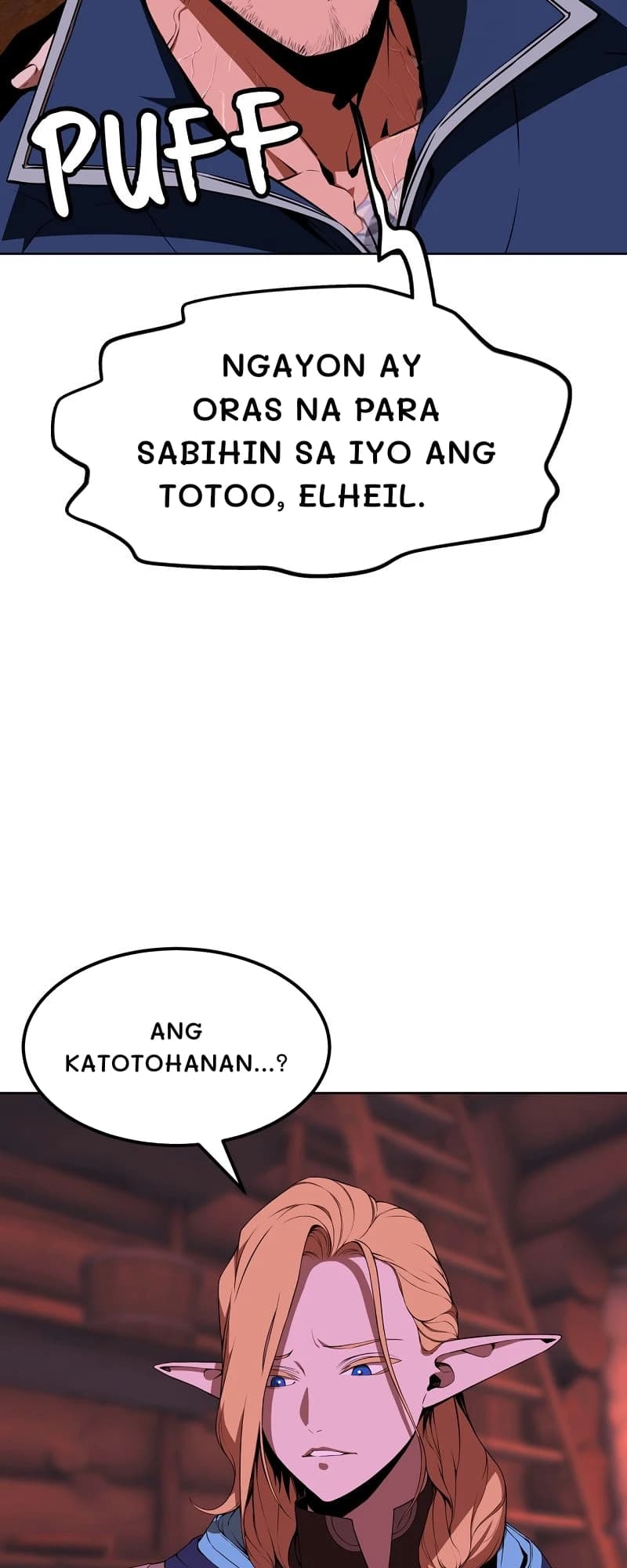 Ngayon ay oras na para sabihin sa iyo ang totoo, elheil.
Ang katotohanan...?