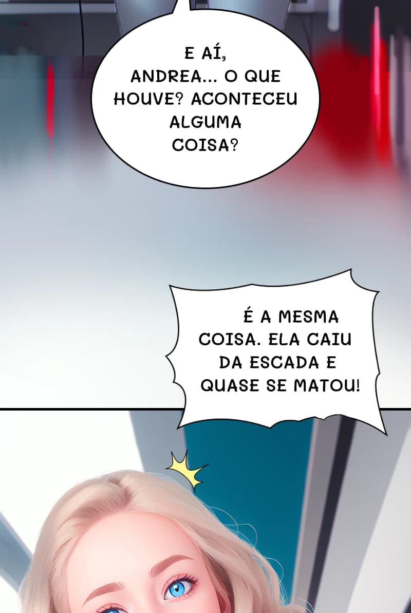 E aí, Andrea... O que houve? Aconteceu alguma coisa?
É a mesma coisa. Ela caiu da escada e quase se matou!