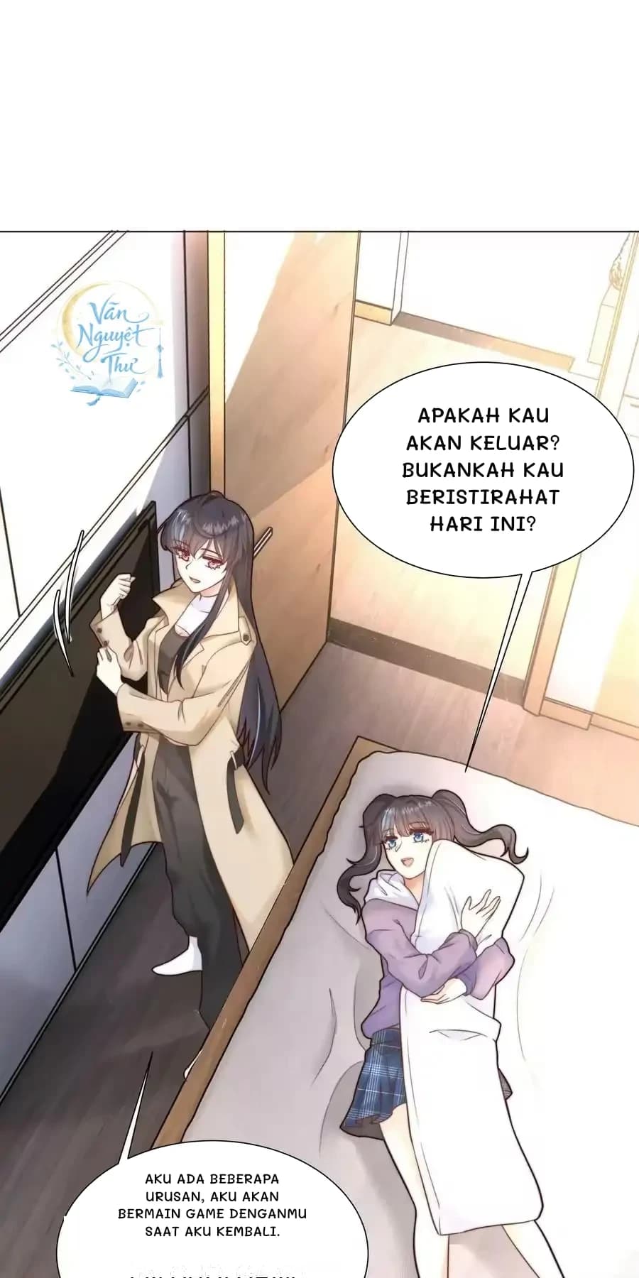 Apakah kau akan keluar? Bukankah kau beristirahat hari ini?
Aku ada beberapa urusan, aku akan bermain game denganmu saat aku kembali.