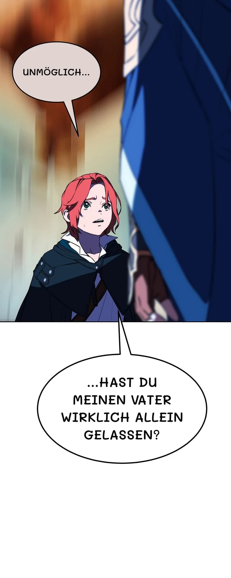 Unmöglich...
...hast du meinen Vater wirklich allein gelassen?